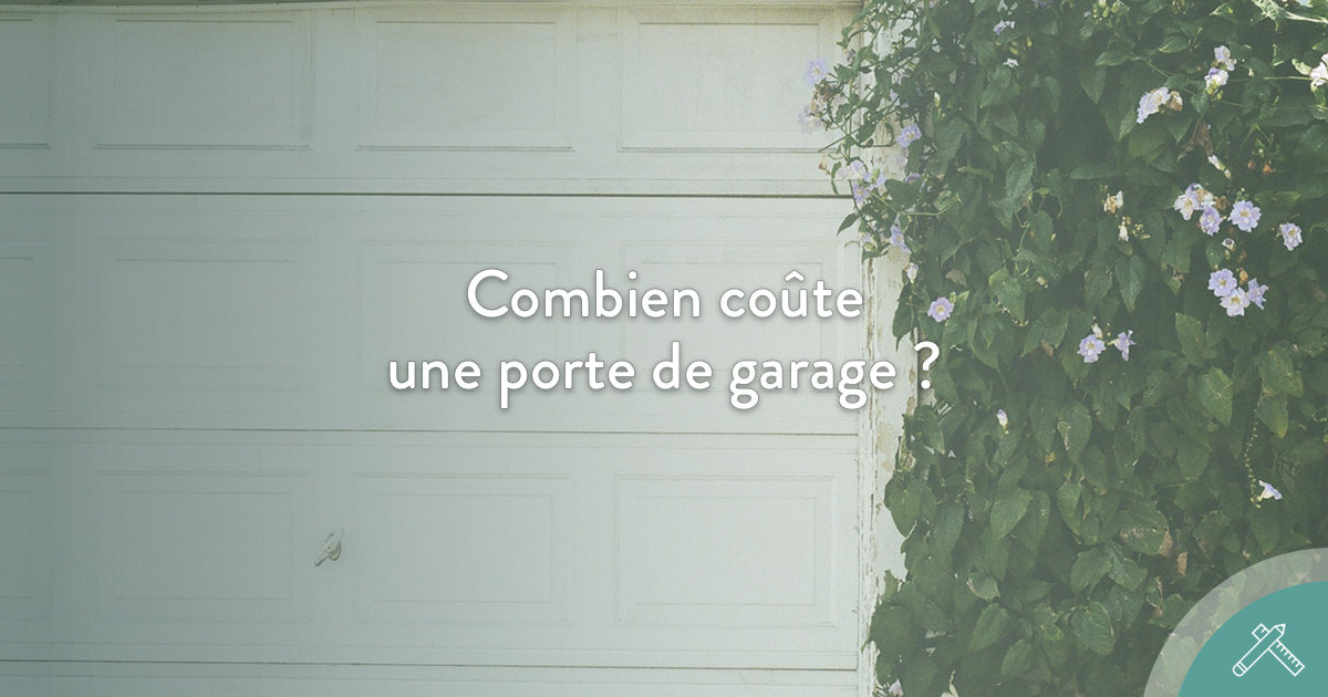 Combien coûte une porte de garage ?